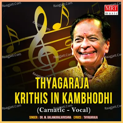 Thyagaraja Krithis In Kambhodhi - M. Balamuralikrishna