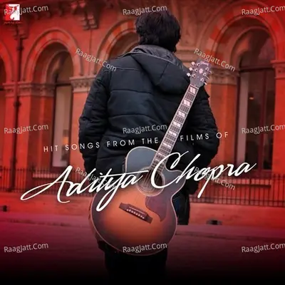 Hit Songs From The Films Of Aditya Chopra Poster