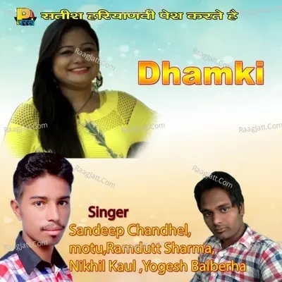 Dhamki - Nikhil Kaul