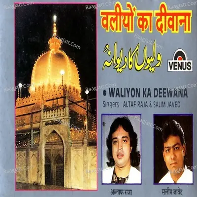 Waliyon Ka Deewana - Altaf Raja