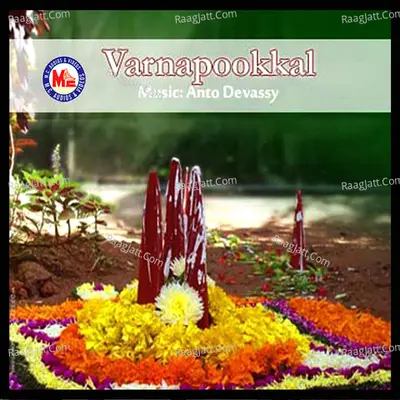 Varnapookkal - Anto Devassy