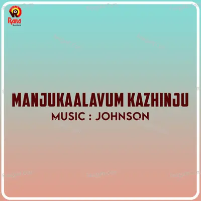 Manjukaalavum Kazhinju (Original Motion Picture Soundtrack) - Johnson
