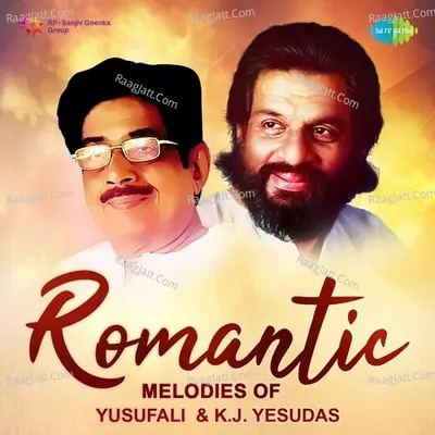 Romantic Melodies Of Yusufali And K. J. Yesudas - K J Yesudas