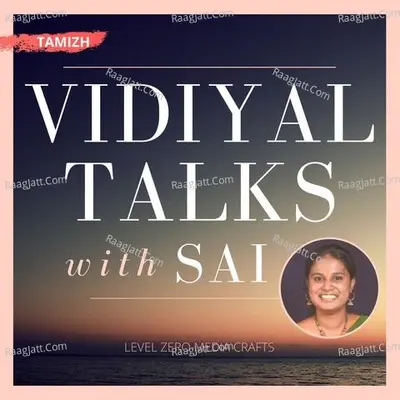 Vidiyal Talks - season - 1 - Level Zero Media Crafts