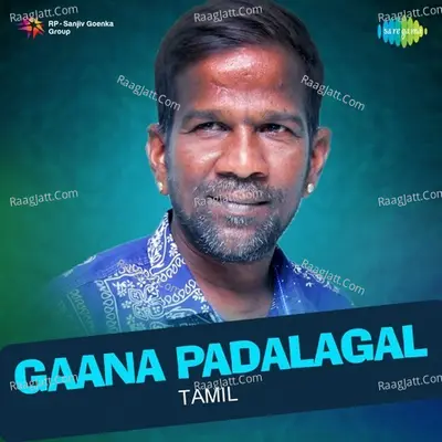 Gaana Padalagal - Vishal Dadlani