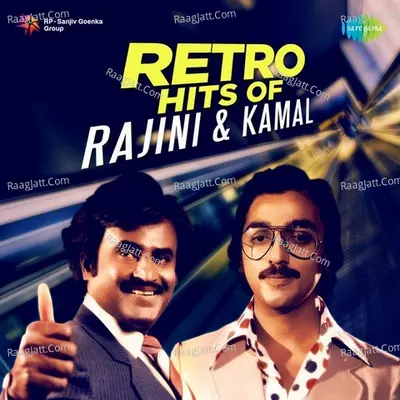 Retro Hits of Rajini And Kamal - S. P. Balasubrahmanyam