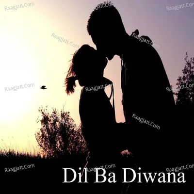 Dil Ba Diwana - Single Cover