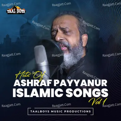 Hits Of Ashraf Payyanur Islamic Songs, Vol. 1 Poster