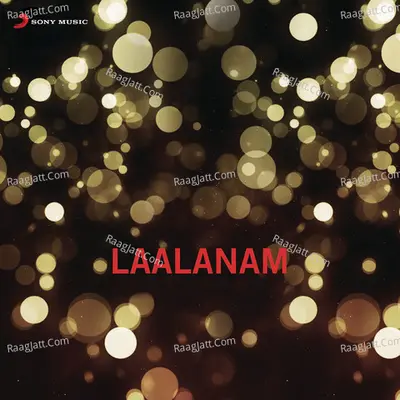 Laalanam (Original Motion Picture Soundtrack) - K J Yesudas