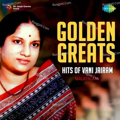 Golden Greats - Hits of Vani Jairam - Malayalam - Vani Jairam