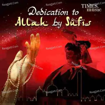 Dedication To Allah by Sufis - Nusrat Fateh Ali Khan