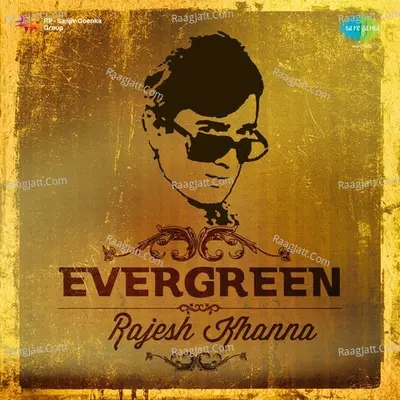 Evergreen Rajesh Khanna - Kishore Kumar