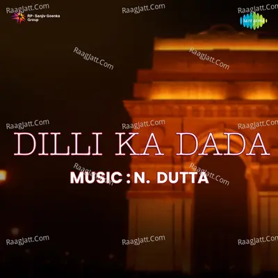 Dilli Ka Dada - N. Datta