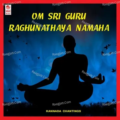 Om Sri Guru Raghunathaya Namaha-Chanting Cover