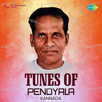 Tunes of Pendyala - Ghanatasala
