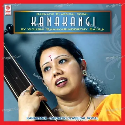 Kanakangi - Vidushi Shankari Murthy