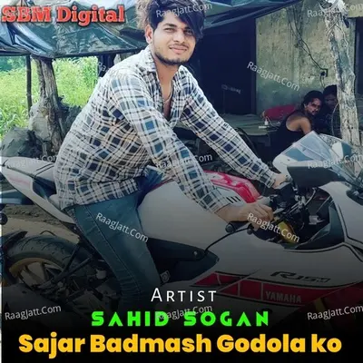 Sajar Badmash Godola ko