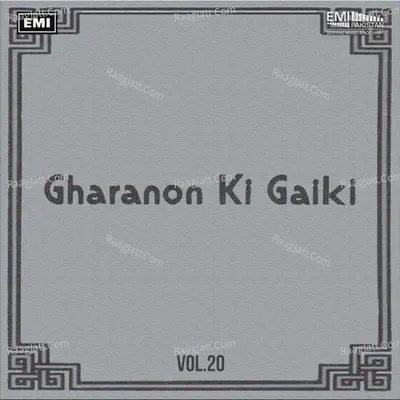 Gharanon Ki Gaiki, Vol. 20 - Muhammad Afzal Khan