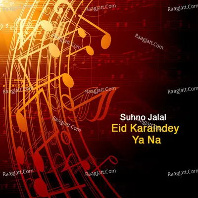 Eid Karaindey Ya Na - Suhno Jalal