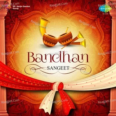 Bandhan - Sangeet - Raam Laxman