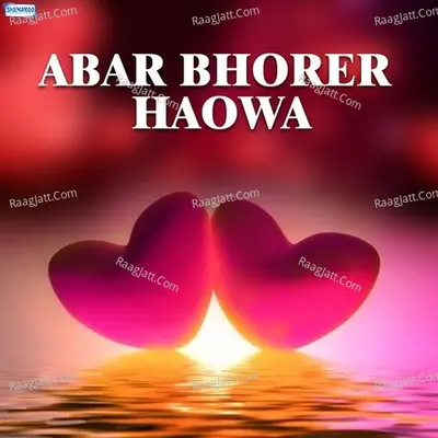 Abar Bhorer Haowa Poster