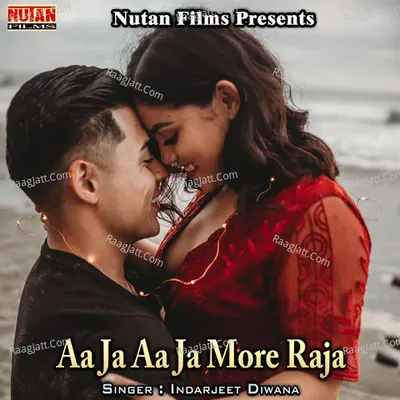 Aa Ja Aa Ja More Raja - 