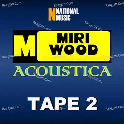 Miriwood Acoustica Tape 2 - 