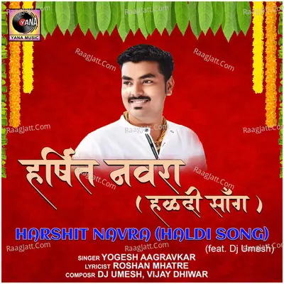 Harshit Navra (Haldi Song) (feat. Dj Umesh)