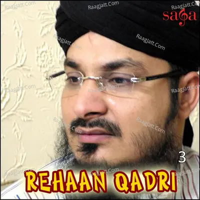 Rehaan Qadri 3 - Rehan Qadri Attari