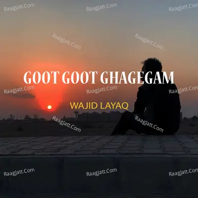 Goot Goot Ghagegam