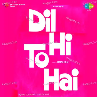 Dil Hi To Hai - Roshan
