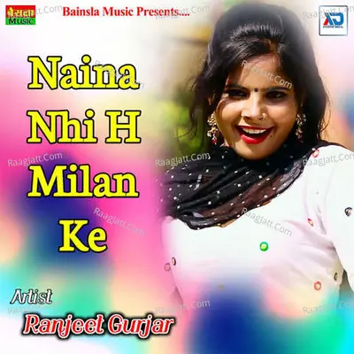 Naina Nhi H Milan Ke - 