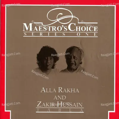 Maestro's Choice Series One - Alla Rakha & Zakir Hussain - Alla Rakha