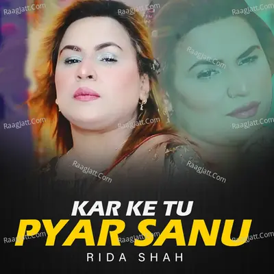 Kar Ke Tu Pyar Sanu