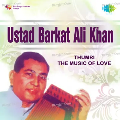 Ustad Barkat Ali Khan - Ustad Barkat Ali Khan