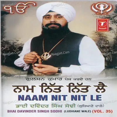 Naam Nit Nit Le - Bhai Davinder Singh Sodhi (Ludhiana Wale)
