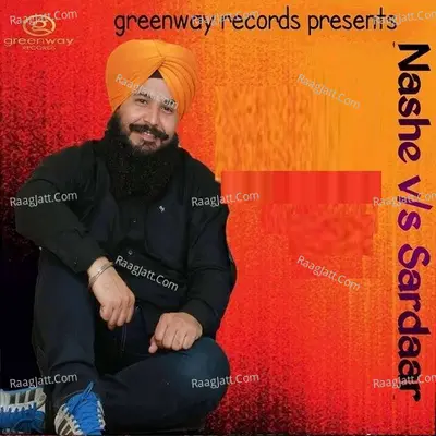 Nashe VS Sardaar