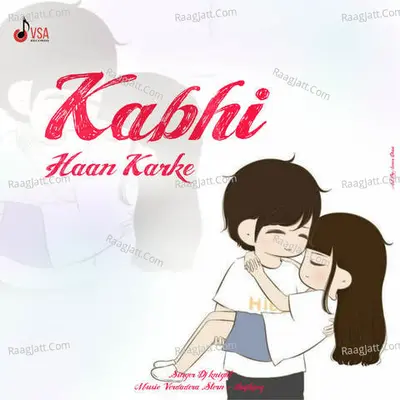 Kabhi Haan Karke Cover