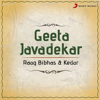 Raag Bibhas & Kedar - Geeta Javadekar