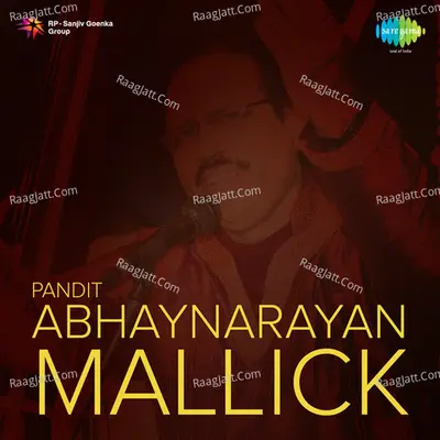 Pandit Abhaynarayan Mallick Hindustani Classical  - Pandit Abhay Narayan Mallick