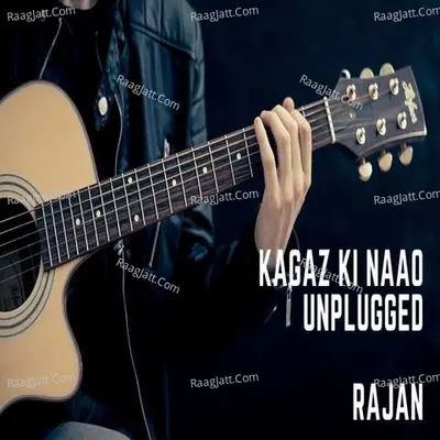 Kagaz Ki Naao UNPLUGGED Cover