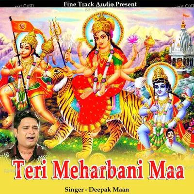 Teri Meharbani Maa - Deepak Maan
