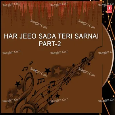 Har Jeeo Sada Teri Sarnai Part-2