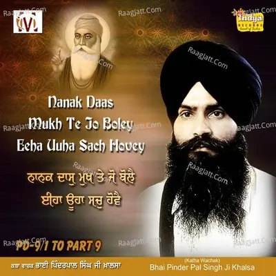 Nanak Das Mukh Te Jo Boley Eehan Uhaa Sach Hovey (Pda 9) - Bhai Pinderpal Singh Ji Khalsa