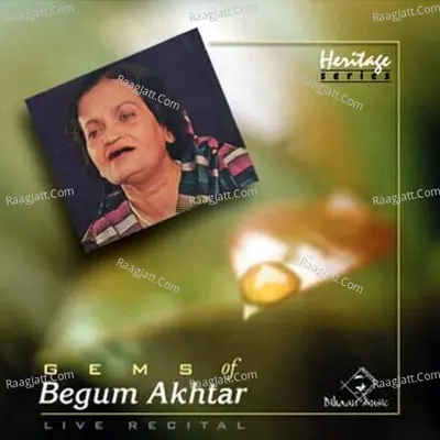 Gems of Begum Akhtar - Begum Akhtar