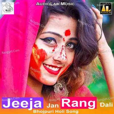 Jeeja Jan Rang Dali-Bhojpuri Holi Song Poster