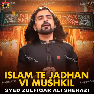 Islam Te Jadhan Vi Mushkil - Single