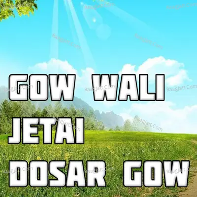 Gow Wali Jetai Dosar Gow
