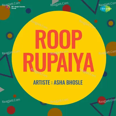 Roop Rupaiya - Asha Bhosle