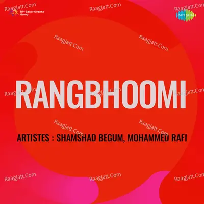 Rangbhoomi - Shamshad Begum